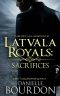 [Latvala Royals 01] • Sacrifices